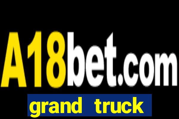 grand truck simulator 2 dinheiro infinito